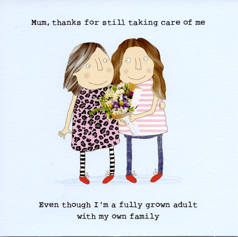 mother's day cardsRosie Made a ThingComedy Card CompanyStill taking care of me