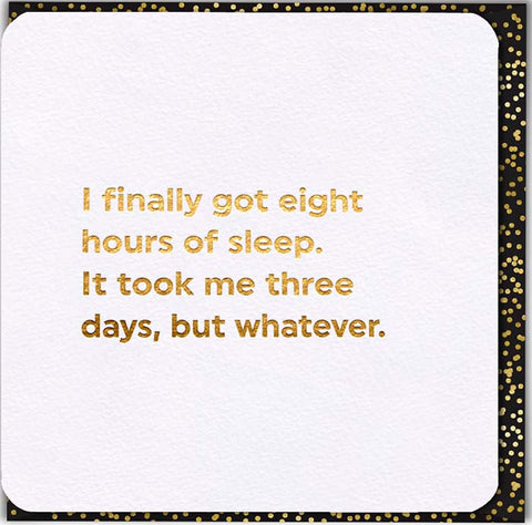 Eight hours sleep