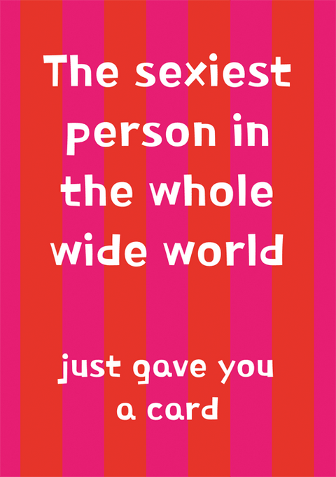 Valentines cardsComedy Card CompanyComedy Card CompanySexiest person in world