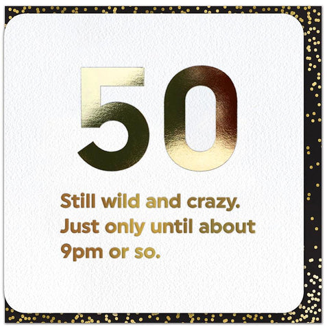 Birthday CardBrainbox CandyComedy Card Company50th - still wild but only until 9pm