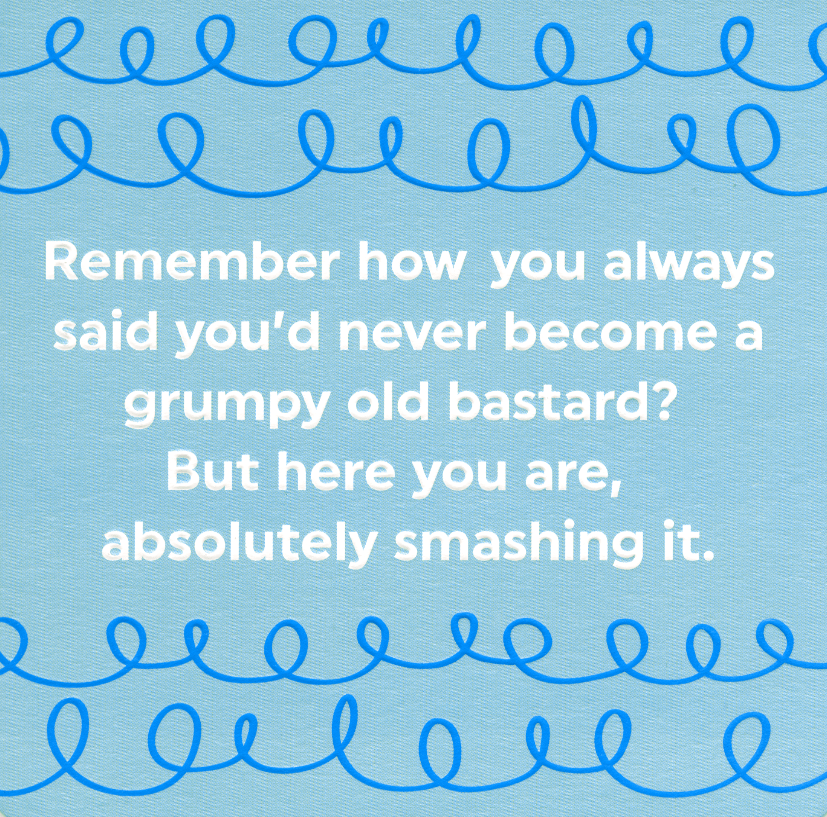 Grumpy Card Grumpy Old Bastard Birthday Naughty Cards – Happy Birthday You