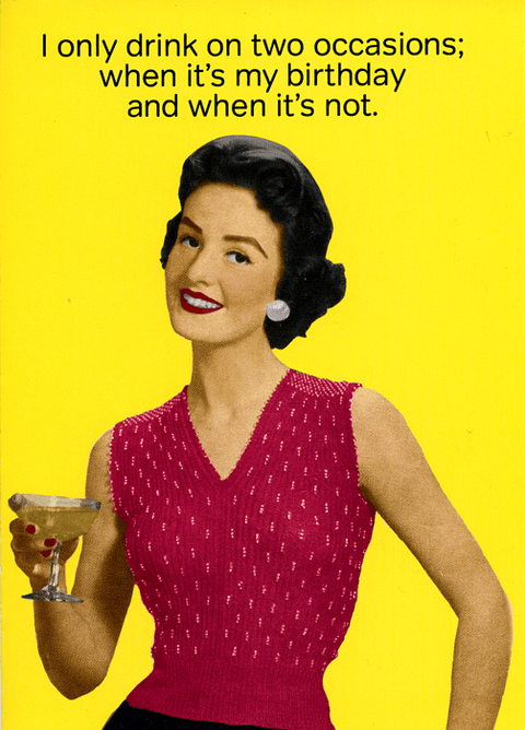 Birthday CardCath TateComedy Card CompanyOnly drink on two occasions