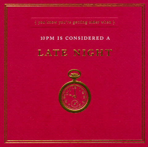 Birthday CardGreat British Card CompanyComedy Card CompanyGetting older - 10pm is late night