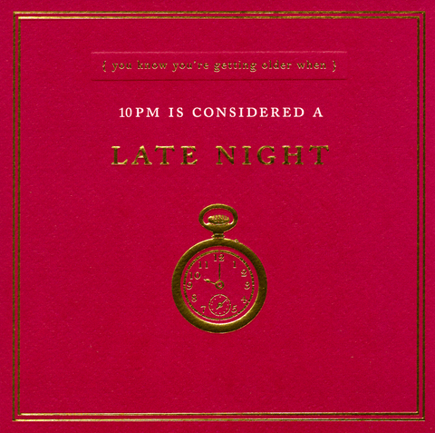 Birthday CardGreat British Card CompanyComedy Card CompanyGetting older - 10pm is late night