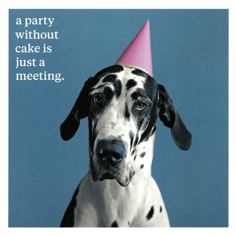 Birthday CardIconComedy Card CompanyParty without cake is just a meeting