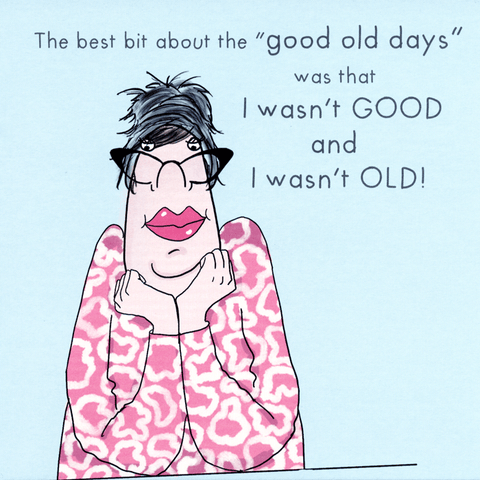 Birthday CardPeartree HeybridgeComedy Card CompanyGood old days