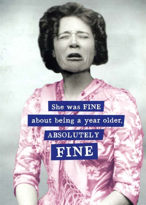 Birthday CardPigmentComedy Card CompanyFine about being older