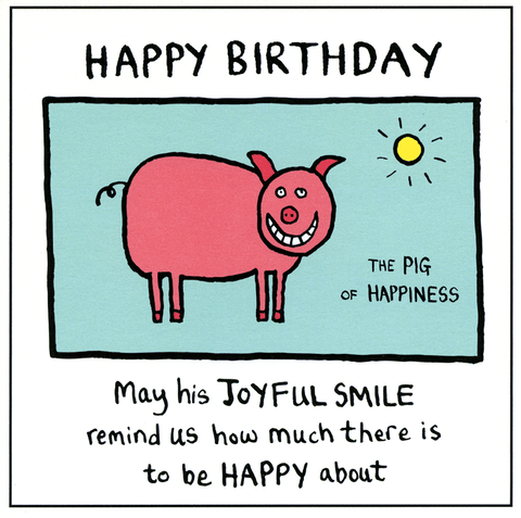 Birthday CardPigmentComedy Card CompanyPig of Happiness