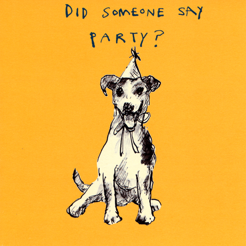 Birthday CardPoet and PainterComedy Card CompanyDog - Someone say party?