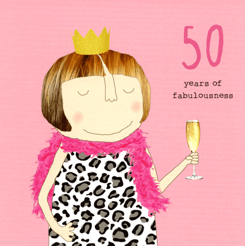 Birthday CardRosie Made a ThingComedy Card Company50 years of fabulousness