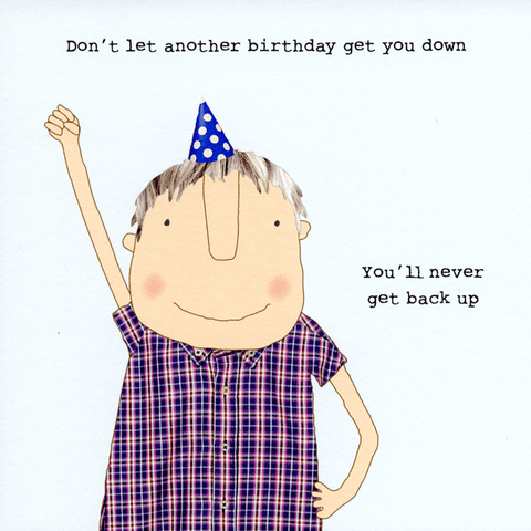 Birthday CardRosie Made a ThingComedy Card CompanyDon't let birthday get you down
