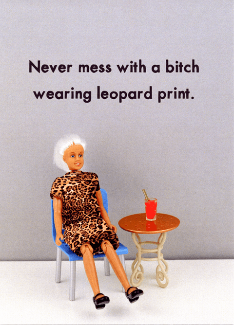 Funny CardsBold & BrightComedy Card CompanyBitch wearing leopard print