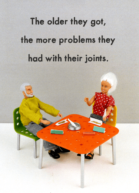 Funny CardsBold & BrightComedy Card CompanyGetting older - more problems with their joints