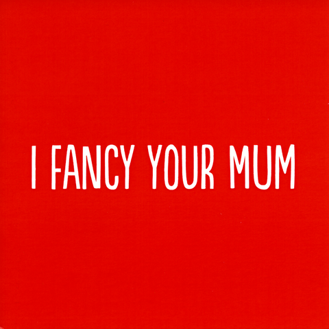 Funny CardsBuddy FernandezComedy Card CompanyI fancy your mum