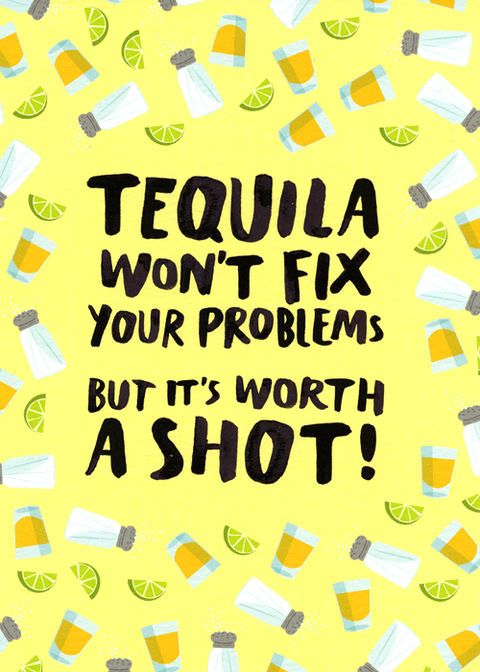 Funny CardsCath TateComedy Card CompanyTequila won't fix your problems