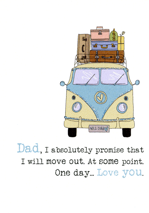 Funny CardsDandelion StationeryComedy Card CompanyMove out one day Dad