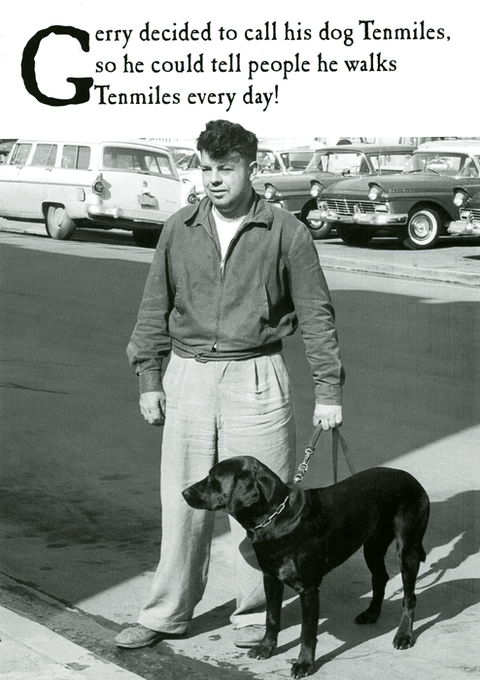 Funny CardsEmotional RescueComedy Card CompanyCall his dog Tenmiles