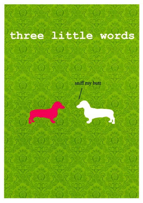 Funny CardsFrankie WhistleComedy Card CompanyThree little words - Sniff my butt