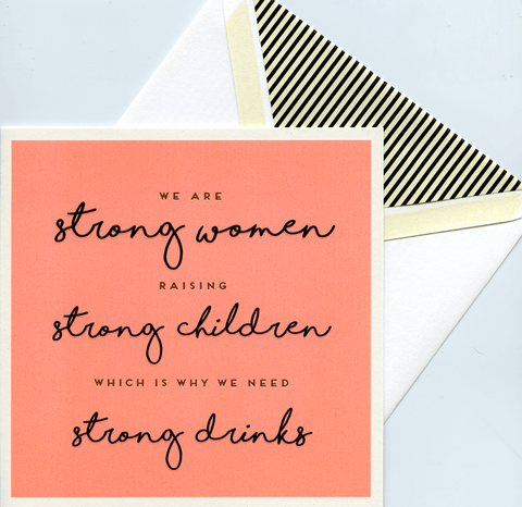 Funny CardsPigmentComedy Card CompanyStrong Women - Strong Drink
