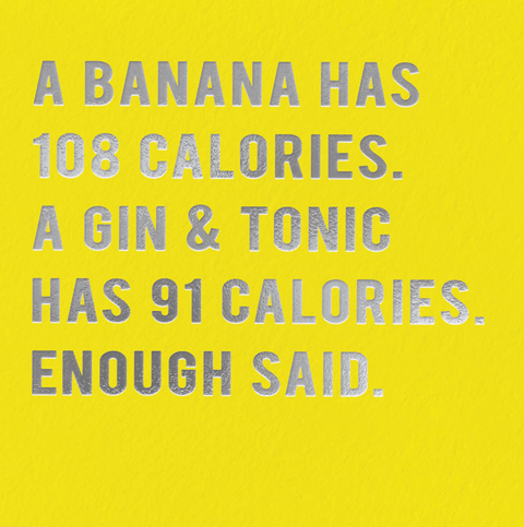 Funny CardsRedbackComedy Card CompanyBanana has 108 calories