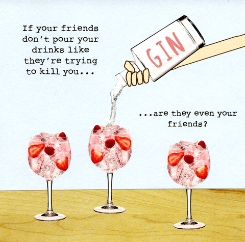 Funny CardsRosie Made a ThingComedy Card CompanyFriends pour drink like trying to kill you