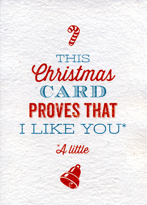 Funny Christmas cardsBrainbox CandyComedy Card CompanyThis Christmas card proves I that like you