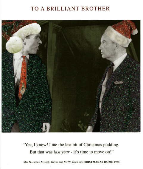 Funny Christmas cardsDrama QueenComedy Card CompanyBrother - last bit of Christmas pudding