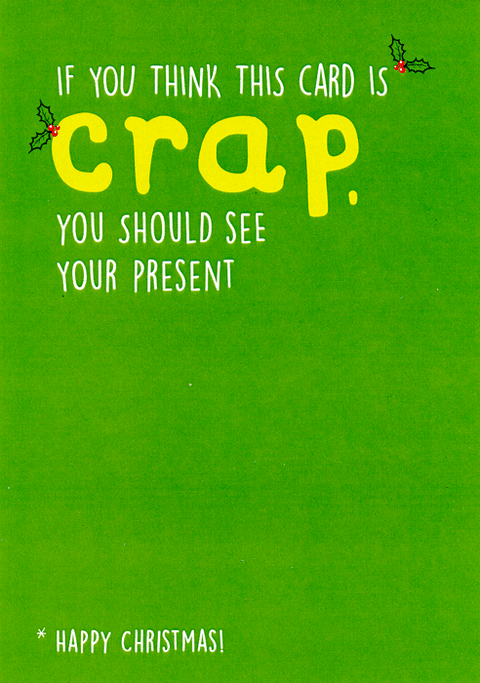 Funny Christmas cardsEmotional RescueComedy Card CompanyIf you think this is crap