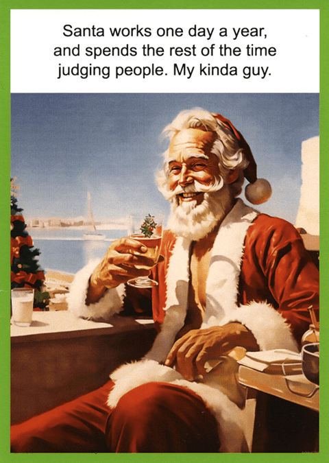 Funny Christmas cardsKiss me KwikComedy Card CompanySanta works one day a year