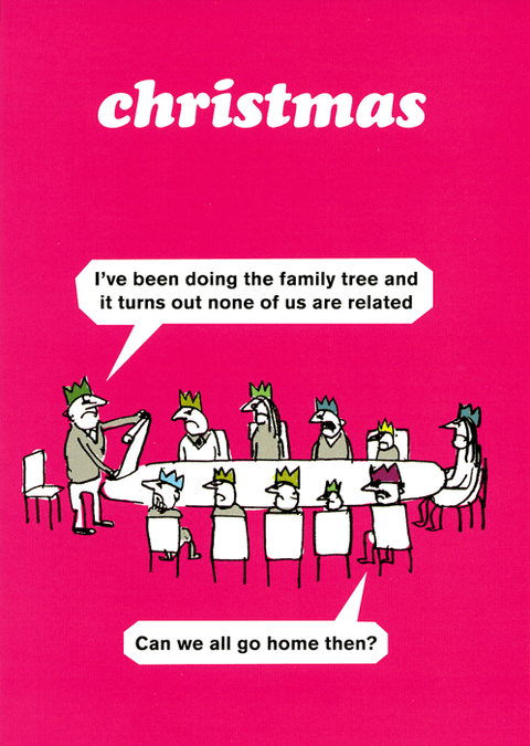 Funny Christmas cardsModern TossComedy Card CompanyFamily Christmas dinner - Turns out none of us are related