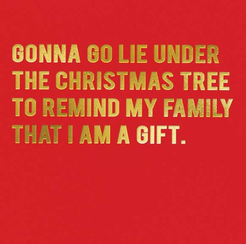 Funny Christmas cardsRedbackComedy Card CompanyRemind family I am a gift