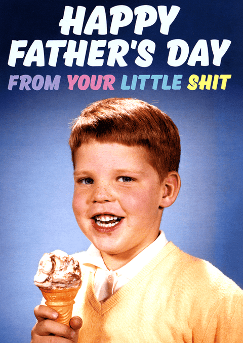 Funny Father's Day CardsDean MorrisComedy Card CompanyFather's Day from Little Shit (Boy)