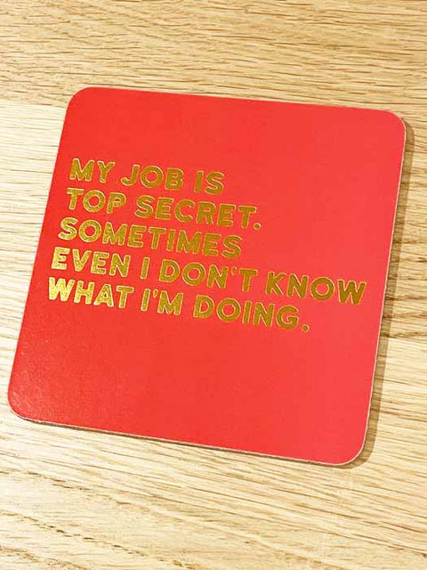 Humorous GiftRedbackComedy Card CompanyCoaster - Job is top secret