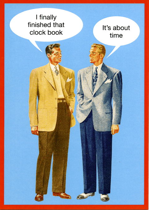 humorous greeting cardKiss me KwikComedy Card CompanyAbout time