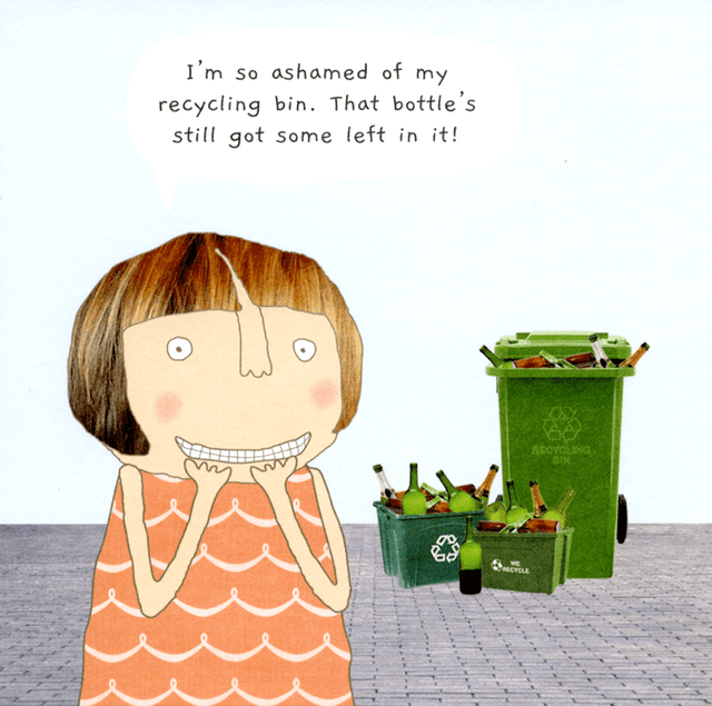 humorous greeting card Rosie Made a Thing Ashamed of recycling bin