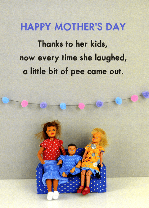 mother's day cardsBold & BrightComedy Card CompanyMother's Day - Little bit of pee