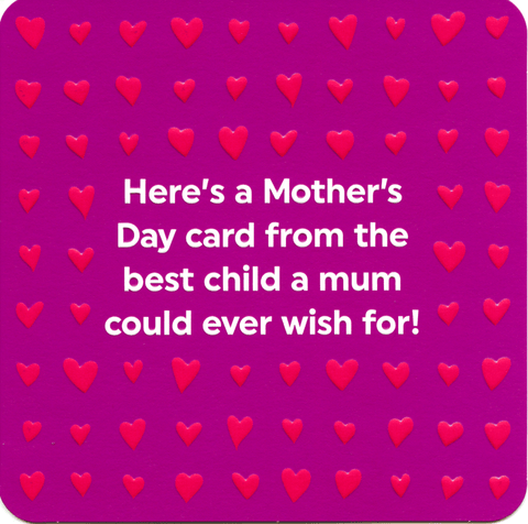 mother's day cardsBrainbox CandyComedy Card CompanyBest child a mum could wish for