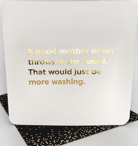 mother's day cardsBrainbox CandyComedy Card CompanyMother never throws in the towel