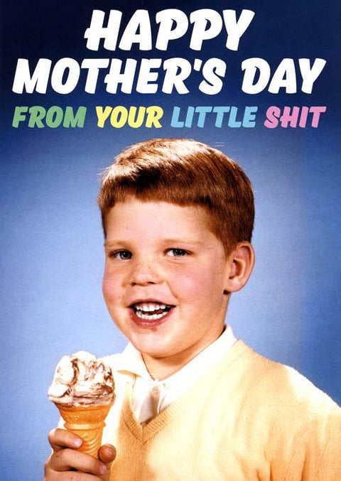mother's day cardsDean MorrisComedy Card CompanyMother's Day - From your little shit