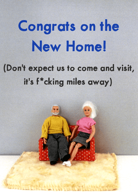 New Home cardBold & BrightComedy Card CompanyNew Home - Fucking miles away