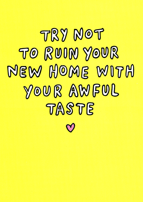 New Home cardCath TateComedy Card CompanyNew home - your awful taste