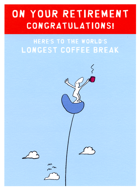 Retirement cardHarold's PlanetComedy Card CompanyRetirement - Longest Coffee Break