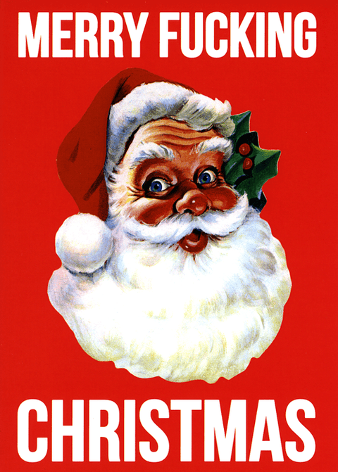 Rude Christmas CardsDean MorrisComedy Card CompanySanta - Merry fucking Christmas