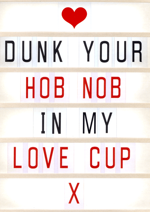 Valentines cardsBrainbox CandyComedy Card CompanyDunk your hobnob in my love cup