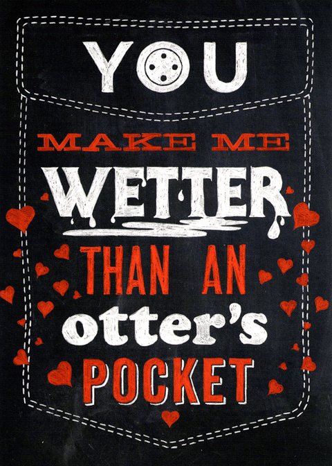 Valentines cardsBrainbox CandyComedy Card CompanyWetter than an otter's pocket
