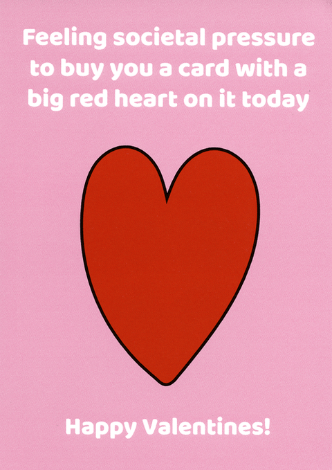 Valentines cardsComedy Card CompanyComedy Card CompanySocietal pressure