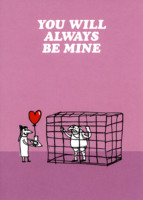 Valentines cardsModern TossComedy Card CompanyYou will always be mine
