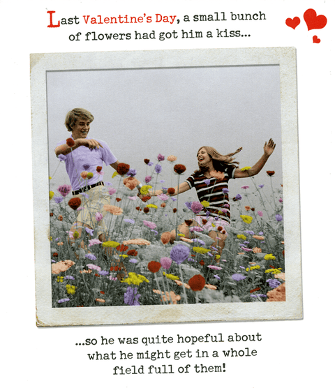 Valentines cardsUK GreetingsComedy Card CompanySmall bunch of flowers got him a kiss