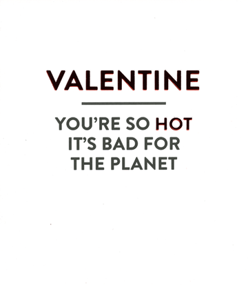 Funny Valentines card - So hot - Bad for planet – Comedy Card Company